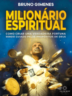 Milionário Espiritual: Como criar uma verdadeira fortuna sendo guiado pelos propósitos de Deus