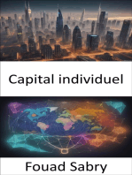 Capital individuel: Maximisez votre richesse et votre réussite personnelles, libérez la puissance du capital individuel