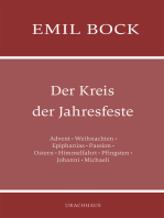 Der Kreis der Jahresfeste: Advent, Weihnachten, Epiphanias, Passion, Ostern, Himmelfahrt, Pfingsten, Johanna, Michaeli