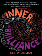 Inner Brilliance: Build a personal brand that amplifies your you-niqueness, expands your influence and elevates your worth