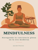 Mindfulness: Navegando la conciencia plena en la era moderna