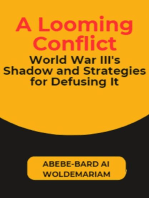 A Looming Conflict: World War III's Shadow and Strategies for Defusing It: 1A, #1