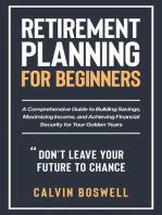 Retirement Planning for Beginners: A Comprehensive Guide to Building Savings, Maximizing Income, and Achieving Financial Security for Your Golden Years: Financial Planning Essentials, #1