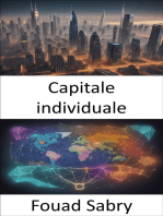 Capitale individuale: Massimizza la tua ricchezza personale e il tuo successo, libera il potere del capitale individuale