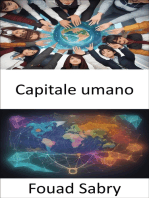 Capitale umano: Liberare il capitale umano, la strada verso la prosperità e l’innovazione