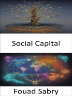 Social Capital: Social Capital, Forging Stronger Connections for Personal and Societal Success