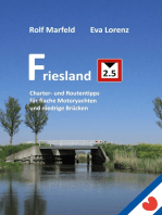 Friesland 2.5: Charter- und Routentipps für flache Motoryachten und niedrige Brücken