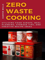 Zero-Waste Cooking: Utilizing Food Scraps, Meal Planning, Storage Tips, and Creative Recipe Ideas: Preservation and Food Production, #3
