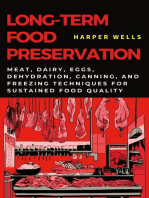 Long-Term Food Preservation: Meat, Dairy, Eggs, Dehydration, Canning, and Freezing Techniques for Sustained Food Quality: Preservation and Food Production, #2