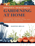 Organic Vegetable Gardening at Home: Sustainable Planning, Soil Preparation, Seed Selection, Pest Control, and Harvesting: Sustainable Living and Gardening, #2
