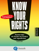 Know Your Rights!: Klartext über die Rechte von Kindern und Jugendlichen. Mit einem Vorwort von Fridays for Future-Aktivistin Luisa Neubauer