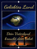 Geliebtes Land: Dein Vaterland braucht dein Gebet!