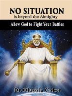 No Situation is beyond the Almighty: Allow God to Fight Your Battles