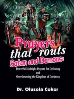 Prayers that routs Satan and Demons: Powerful Midnight Prayers for Defeating and Overthrowing the Kingdom of Darkness.