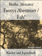 Fannys Abenteuer / I-ah!