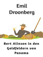 Bert Alinson in den Goldfeldern von Panama