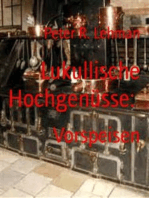 Lukullische Hochgenüsse:: Vorspeisen