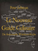 Le Nouveau Guide Culinaire: Die französische Wirtshaus-Küche