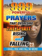 999 Powerful Prayers That Overcome The Spirit Of Rising And Falling: I Shall Rise And Fall No More!