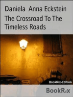 The Crossroad To The Timeless Roads