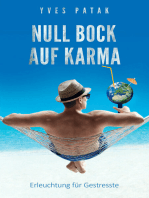 NULL BOCK AUF KARMA: Erleuchtung für Gestresste