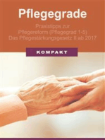 Pflegegrade: Praxistipps zur Pflegereform (Pflegegrad 1-5) - Das Pflegestärkungsgesetz II ab 2017