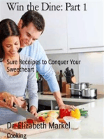 Win the Dine: Part 1: Sure Receipes to Conquer Your Sweetheart