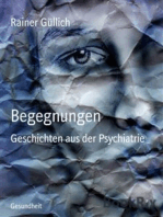 Begegnungen: Geschichten aus der Psychiatrie