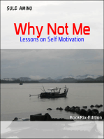 Why Not Me: Lessons on Self Motivation