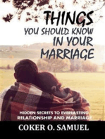 Things you Should know In your Marriage: Hidden secrets to everlasting relationship and marriage.