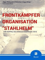 Frontkämpfer Organisation "Stahlhelm" - Band 2: Ein (doppeltes) Kriegstagebuch - 1919