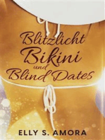 Blitzlicht, Bikini und Blind Dates