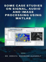 Some Case Studies on Signal, Audio and Image Processing Using Matlab