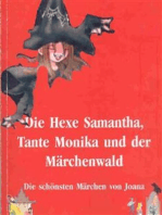 Hexe Samantha, Tante Monika und der Märchenwald, Teil 2