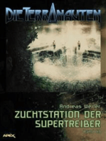 DIE TERRANAUTEN, Band 43: ZUCHTSTATION DER SUPERTREIBER: Die große Science-Fiction-Saga!