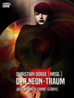 DER NEON-TRAUM: Internationale Crime-Storys auf über 700 Seiten, hrsg. von Christian Dörge