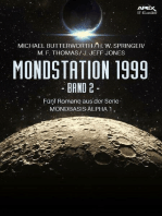 MONDSTATION 1999, BAND 2: Fünf Romane der Serie MONDBASIS ALPHA 1 in einem Band!