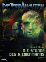 DIE TERRANAUTEN, Band 9: DIE STUNDE DES RIEMENMANNS: Die große Science-Fiction-Saga