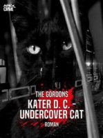 KATER D. C. - UNDERCOVER CAT: Ein heiterer und spannender Katzen-Krimi!