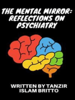 The Mental Mirror: Reflections on Psychiatry: Beyond the Looking Glass: The Enigmatic Odyssey of the Mind