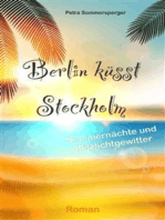 Berlin küsst Stockholm: Sommernächte und Blitzlichtgewitter