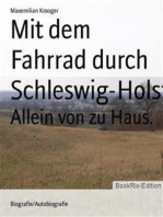 Mit dem Fahrrad durch Schleswig-Holstein: Allein von zu Haus.