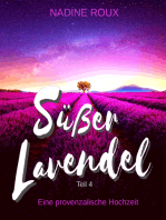 Süßer Lavendel - Eine provenzalische Hochzeit: Teil 4