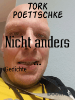 Nicht anders ...: Gedichte