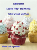 Kuchen, Torten und Desserts: Süßes für jeden Geschmack