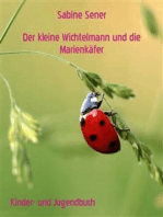 Der kleine Wichtelmann und die Marienkäfer: Die wehrhaften Marienkäfer/Der neugierige Zwerg/Der kleine Buntspecht