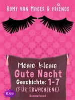 Meine kleine Gute Nacht Geschichte: 1-7: (Für Erwachsene)