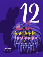 Meine kleine Gute Nacht Geschichte: 12: (Für Erwachsene)