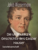 Die unglaubliche Geschichte des Caspar Hauser