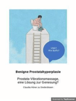 Prostata Alarm! Linderung der Symptome durch Intervall Prostatamassagen: Prostata Hilfe